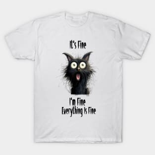 Black Cat cartoon It's Fine I'm Fine Everything Is Fine T-Shirt